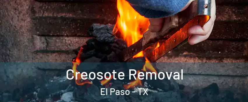  Creosote Removal El Paso - TX
