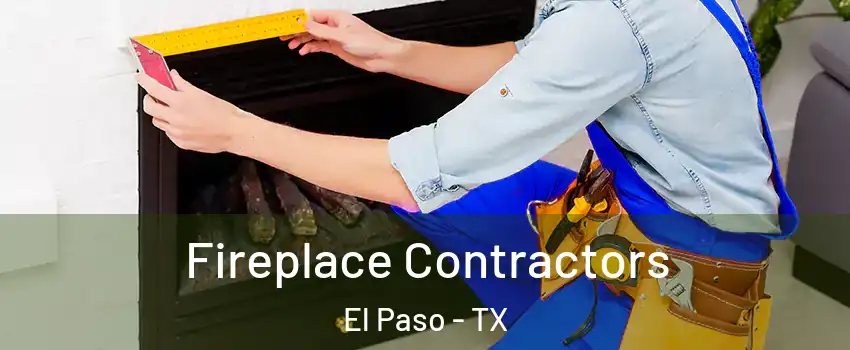  Fireplace Contractors El Paso - TX