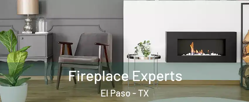  Fireplace Experts El Paso - TX