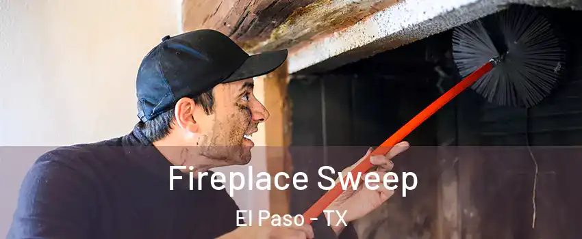  Fireplace Sweep El Paso - TX