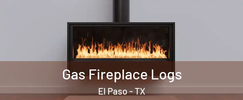  Gas Fireplace Logs El Paso - TX