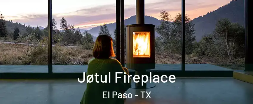  Jøtul Fireplace El Paso - TX