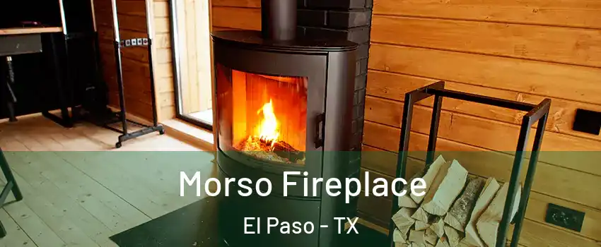  Morso Fireplace El Paso - TX